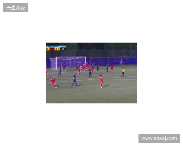 半场-U17中国女足3-0泰国U17 杨兰闪击李启娴破门成宛迪建功 半场-U17中国女足3-0泰国U17 杨兰闪击李启娴破门成宛迪建功